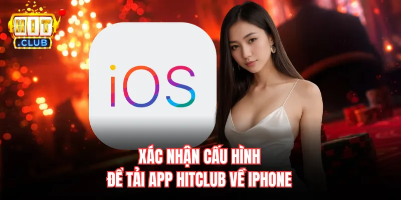 Xác nhận cấu hình để tải app hitclub về iPhone